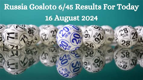 russia gosloto 645|Russia Gosloto 6/45 Latest Results .